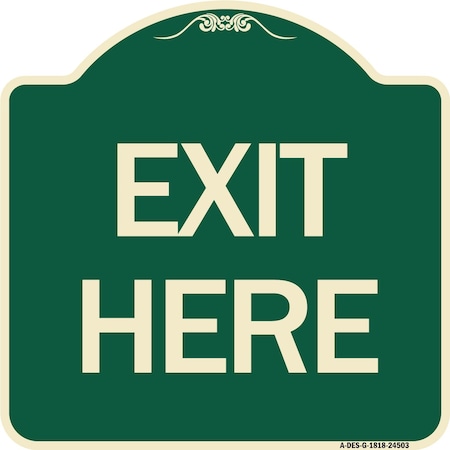 Signmission Designer Series Sign-Exit Here, Green & Tan Heavy-Gauge Aluminum Sign, 18" H, 18" L, G-1818-24503 A-DES-G-1818-24503